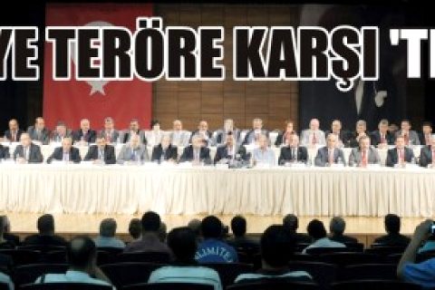 Türkiye teröre karşı 'tek ses'