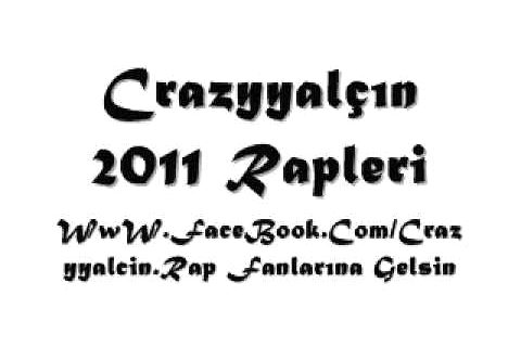 Video: Crazyyalçın 2011 Rapleri = Nizip - Suruc Record's