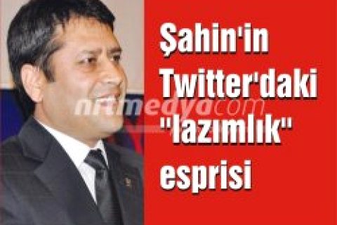 Şahin\\\'in Twitter\\\'daki \\\'\\\'lazımlık\\\'\\\' esprisi