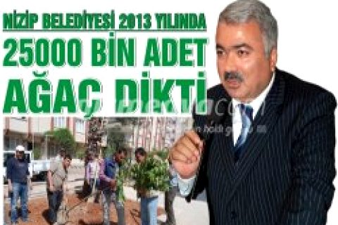 Video:   NİZİP BELEDİYESİ 2013 YILINDA 25000 BİN ADET AĞAÇ DİKTİ