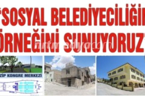 Akdoğan; "sosyal belediyeciliğin en güzel örneğini sunuyoruz"