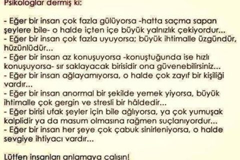 Psikologlar diyorki;