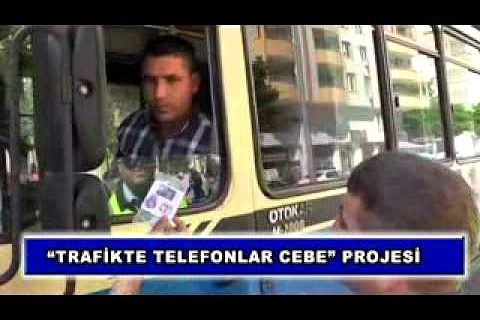 "trafikte telefonlar cebe" projesi