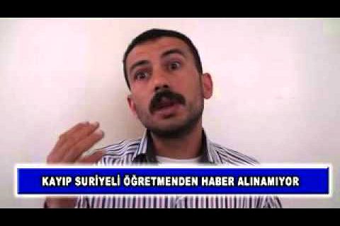 Kayıp suriyeli öğretmenden haber alınamıyor