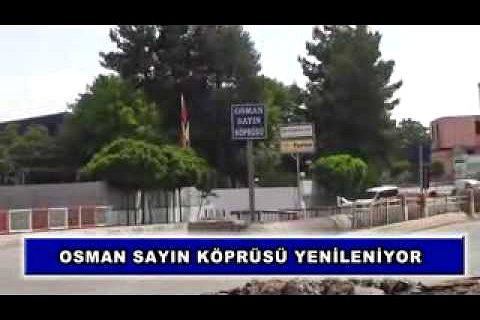 Osman sayın köprüsü yenileniyor