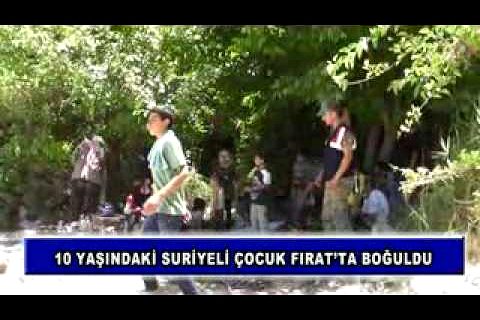 10 yaşındaki suriyeli çocuk fırat'ta boğuldu