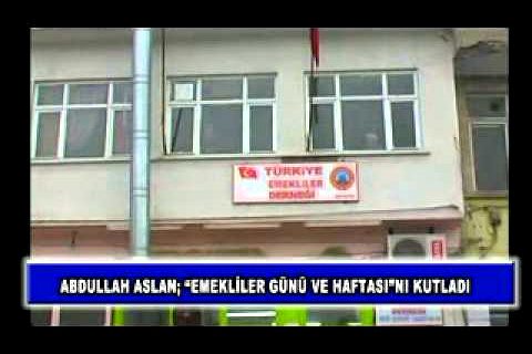 Abdullah aslan; "emekliler günü ve haftası"nı kutladı