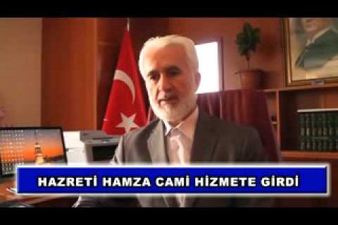 05 hazreti hamza cami hizmete girdi