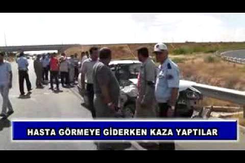 Hasta görmeye giderken kaza yaptılar