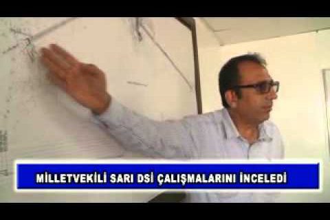 Milletvekili sarı dsi çalışmalarını inceledi