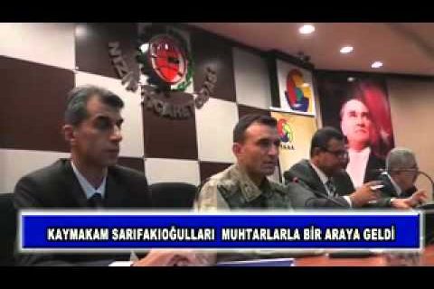Kaymakam sarıfakıoğulları muhtarlarla bir araya geldi