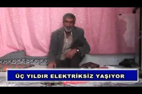 üç yıldır elektriksiz yaşıyor