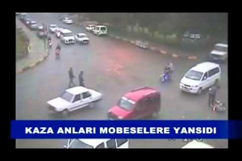 Kaza anları mobeselere yansıdı