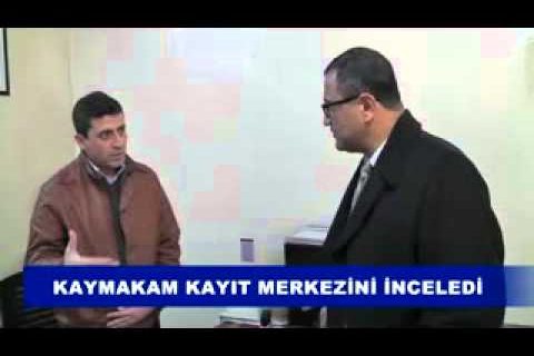 Kaymakam kayıt merkezini inceledi