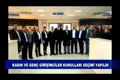 Kadın ve genç girişimciler kurulları seçimi yapıldı