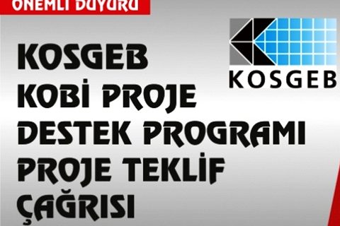 KOSGEB Kobi Proje Destek Programı Teklif Çağrısı