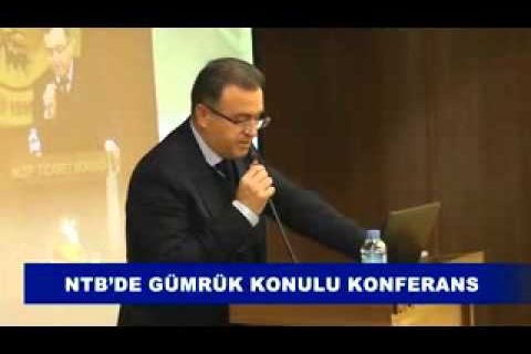 Ntb'da gümrük konulu konferans