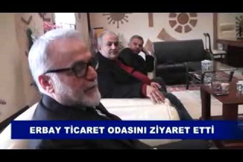 Erbay ticaret odasını ziyaret etti
