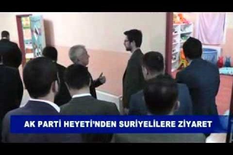 Ak parti heyetinden suriyelilere ziyaret