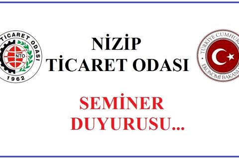 NTO ve T.C. Ekonomi Bakanlığı işbirliği ile Dahilde ve Hariçte İşleme Rejimi Semineri