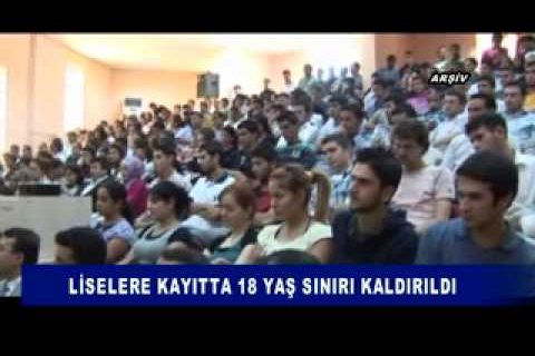 Liselere kayitta 18 yaş siniri kaldirildi