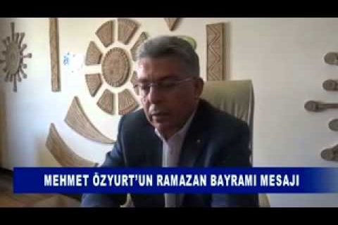Mehmet özyurt’un ramazan bayrami mesaji