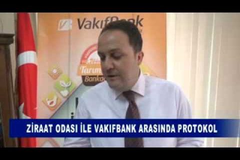 Ziraat odasi ile vakifbank arasinda protokol