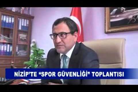 Nizip’te “spor güvenliği” toplantisi
