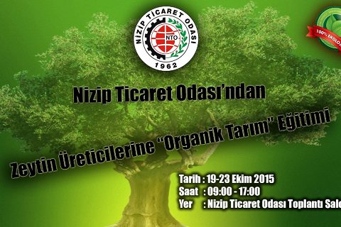 Nizip Ticaret Odası?ndan Zeytin Üreticilerine ?Organik Tarım? Eğitimi