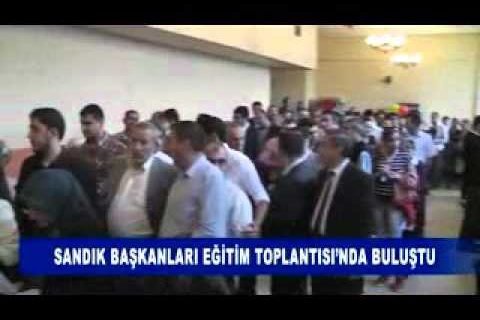 Sandik başkanlari eğitim toplantisi’nda buluştu