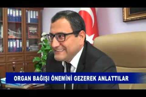 Organ bağişi önemini gezerek anlattilar