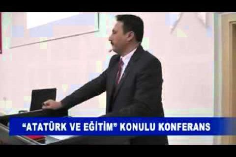 “atatürk ve eğitim” konulu konferans