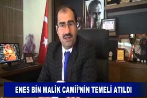 Enes bin malik camii’nin temeli atildi