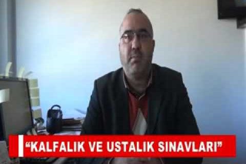“kalfalik ve ustalik sinavlari”