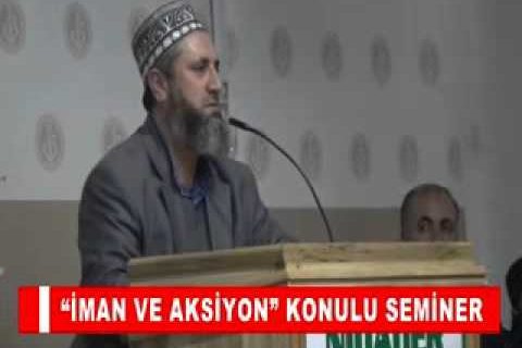 “iman ve aksiyon” konulu seminer