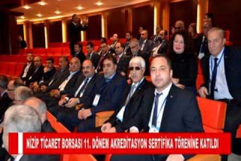 Nizip ticaret borsasi 11  dönem akreditasyon sertifika törenine katildi