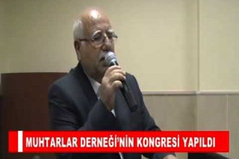 Muhtarlar derneği’nin kongresi yapildi