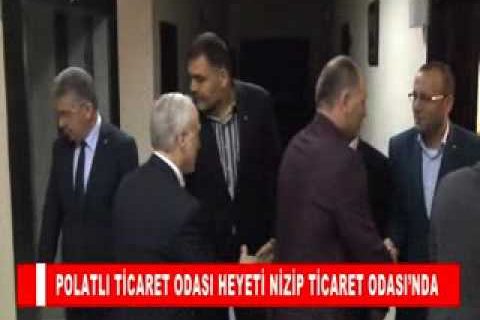 Polatli ticaret odasi heyeti nizip ticaret odasi’nda