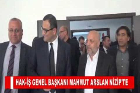 Hak iş genel başkani mahmut arslan nizip’te