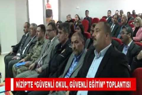 Nizip’te “güvenli okul, güvenli eğitim” toplantisi
