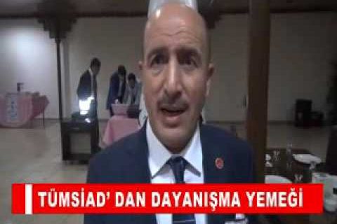 Tümsiad’ dan dayanişma yemeği