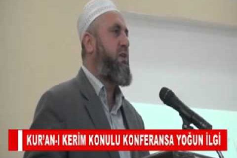 Kur’an i kerim konulu konferansa yoğun ilgi