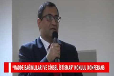 “madde bağimlilari ve cinsel istismar” konulu konferans