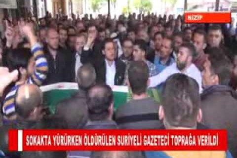Sokakta yürürken öldürülen suriyeli gazeteci toprağa verildi