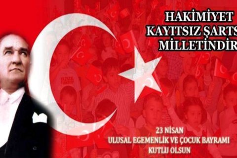 23 Nisan Ulusal Egemenlik ve Çocuk Bayramı Kutlu Olsun.