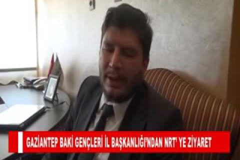 Gaziantep baki gençleri il başkanliği’ndan nrt’ ye ziyaret