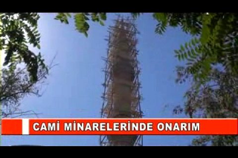 Cami minarelerinde onarim