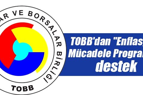 Tobb oda ve borsalar 2019 yilinda da enflasyonla mücadeleye destek verecek
