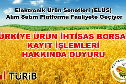 Türkiye Ürün İhtisas Borsası (TURİB) Kayıt İşlemleri Başladı