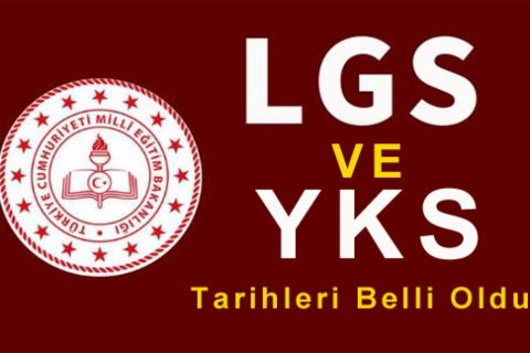 Üniversite (YKS) ve Lise Giriş Sınavı (LGS) Tarihleri